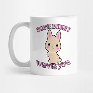 Some Bunny Wuves You Pink Mug